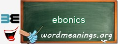 WordMeaning blackboard for ebonics